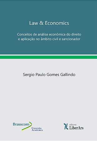 Law & Economics: Conceitos de análise econômica do direito e aplicação no âmbito civil e sancionador