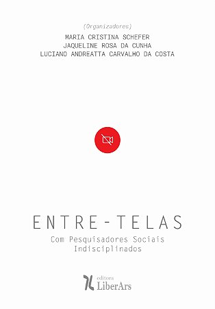 Entre-telas com pesquisadores sociais indisciplinados