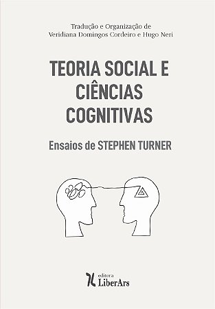 Teoria Social e Ciências Cognitivas: ensaios de Stephen Turner