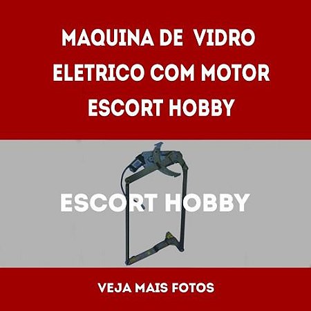 Maquina De Vidro Eletrico Com Motor Escort Hobby lado ESQUERDO