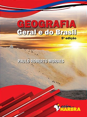 Geografia Geral e do Brasil - 5.ª edição