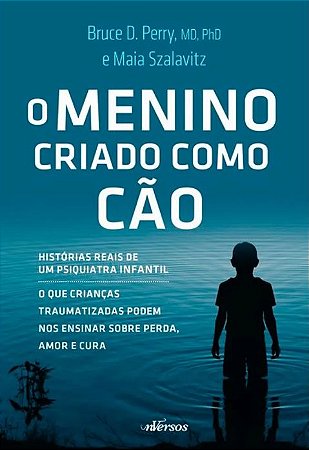 O MENINO CRIADO COMO CÃO