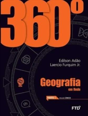 360º Geografia em Rede - Parte I, II e III - Volume Único