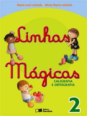 LINHAS MAGICAS - CALIGRAFIA E ORTOGRAFIA - 2º ANO