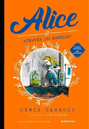 Alice através do espelho (CLÁSSICO)