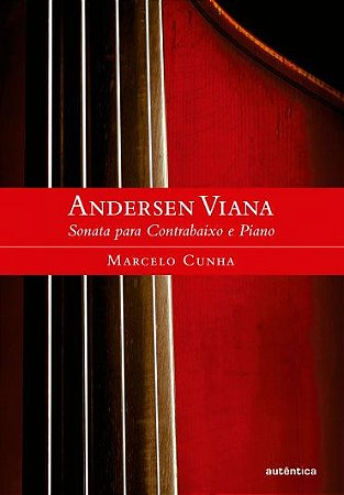 Andersen Viana Sonata para Contrabaixo e Piano