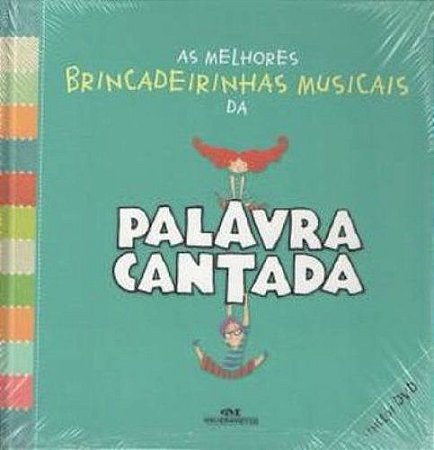 AS MELHORES BRINCADEIRINHAS MUSICAIS DA PALAVRA CANTADA - INCLUI DVD