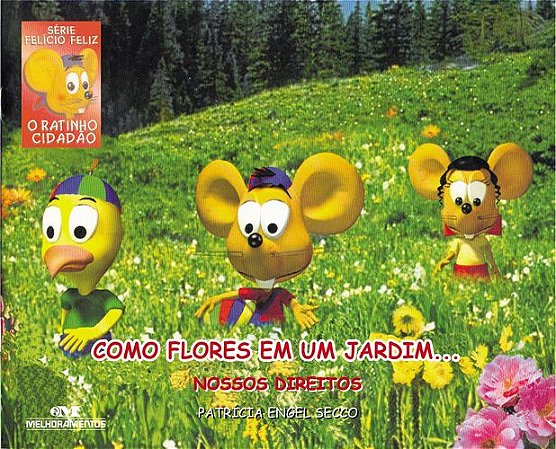 COMO FLORES EM UM JARDIM...
