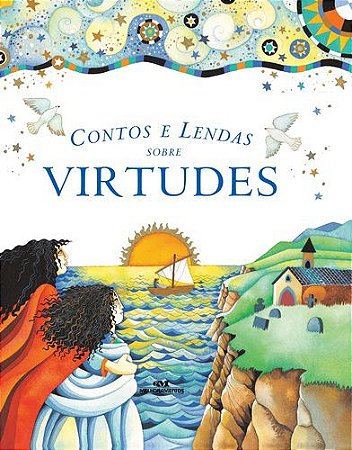 CONTOS E LENDAS SOBRE VIRTUDES