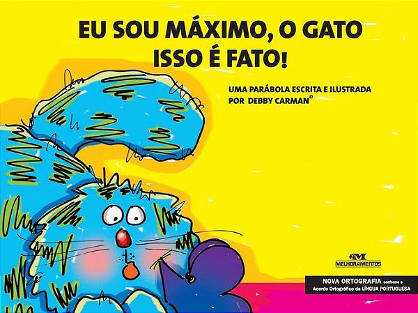 EU SOU MÁXIMO ,P GATO ISSO É FATO !