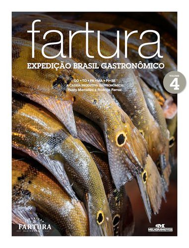 FARTURA: EXPEDIÇÃO BRASIL GASTRONÔMICO, V.4