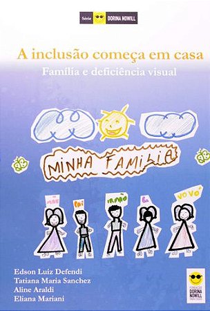 INCLUSÃO COMEÇA EM CASA FAMÍLIA E DEFICIÊNCIA VISUAL