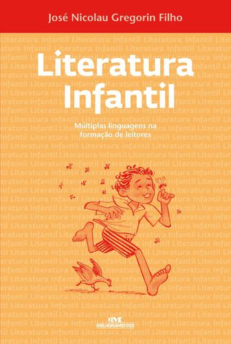 LITERATURA INFANTIL MÚLTIPLAS LINGUAGENS NA FORMAÇÃO DE LEITORES