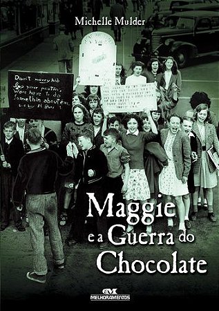 MAGGIE E A GUERRA DO CHOCOLATE