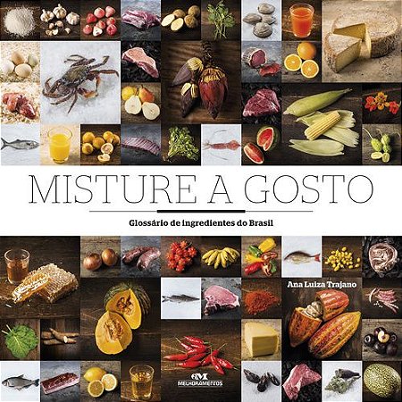 MISTURE A GOSTO GLOSSÁRIO DE INGREDIENTES DO BRASIL