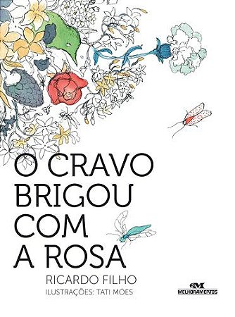 O CRAVO BRIGOU COM A ROSA
