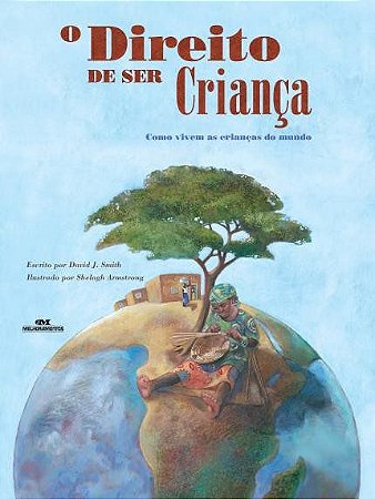 O Direito de Ser Criança - Como Vivem As Crianças No Mundo