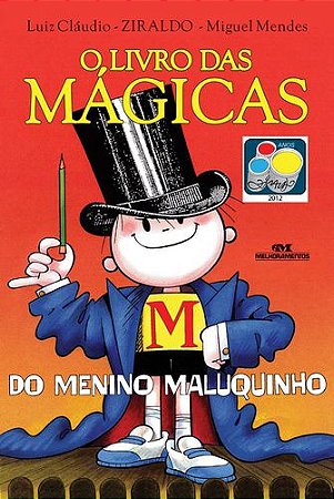 O LIVRO DAS MÁGICAS DO MENINO MALUQUINHO