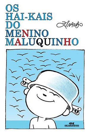 OS HAI-KAIS DO MENINO MALUQUINHO