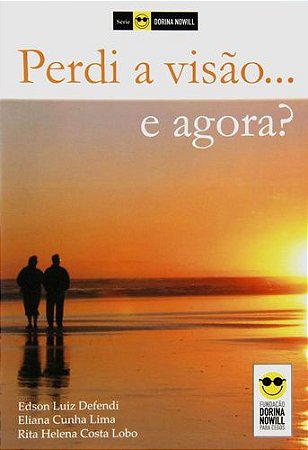 PERDI A VISÃO... E AGORA?