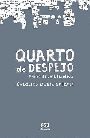 QUARTO DE DESPEJO -DIARIO DE UMA FAVELADA