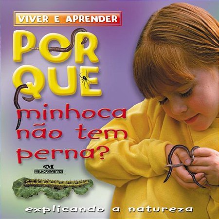 POR QUE MINHOCA NÃO TEM PERNA?