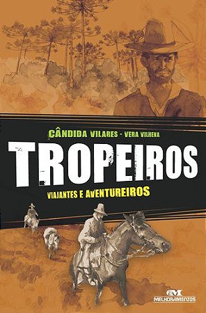 TROPEIROS VIAJANTES E AVENTUREIROS