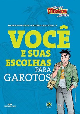 TURMA DA MÔNICA JOVEM VOCÊ E SUAS ESCOLHAS PARA GAROTOS