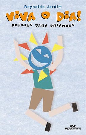 VIVA O DIA!