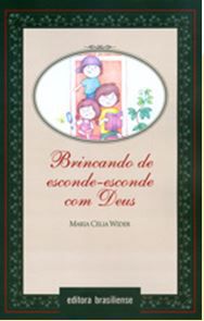 BRINCANDO DE ESCONDE-ESCONDE COM DEUS