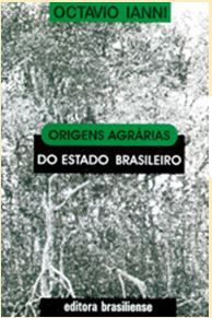 ORIGENS AGRÁRIAS DO ESTADO BRASILEIRO