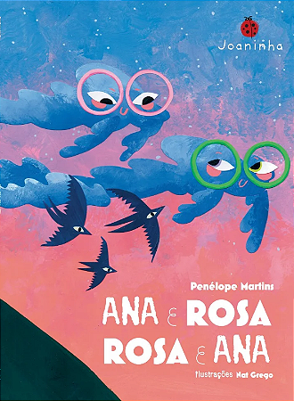 Ana e Rosa Rosa e Ana