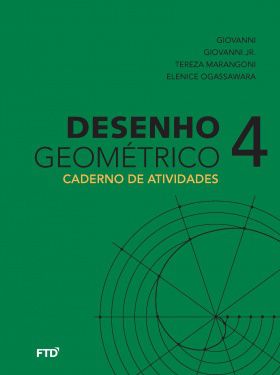 DESENHO GEOMETRICO - V.4 - CADERNO DE ATIVIDADES - 9º ANO - ENSINO FUNDAMENTAL II - 9º ANO