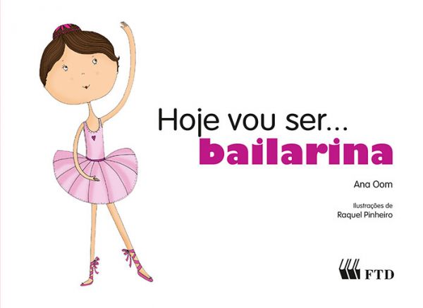 Hoje vou ser... bailarina