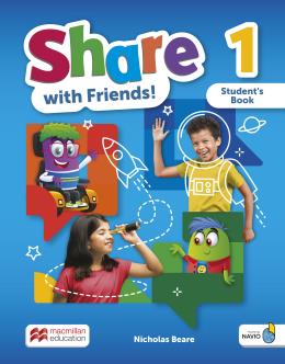 Share With Friends! 1 - Student´s Book + Sharebook + Navio App