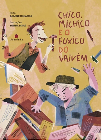 CHICO, MICHICO E O FUXICO DO VAIVÉM