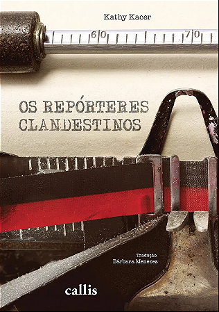 Os Repórteres Clandestinos 2ª Edição -