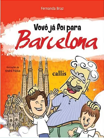 Livro Vovó Já Foi Para Barcelona