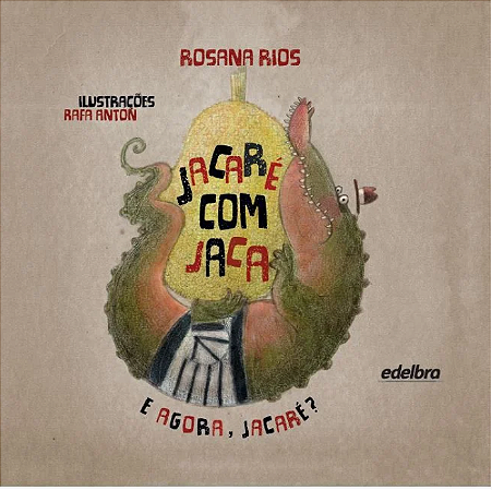 Jacaré com Jaca - Livro Infantil de Rosana Rios