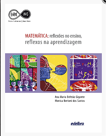 MATEMÁTICA: reflexões no ensino, reflexos na aprendizagem