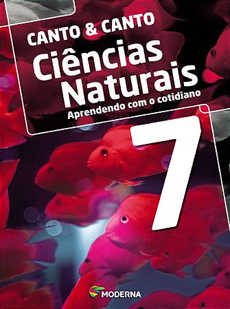 Ciências naturais - Aprendendo com o cotidiano - 7º ano