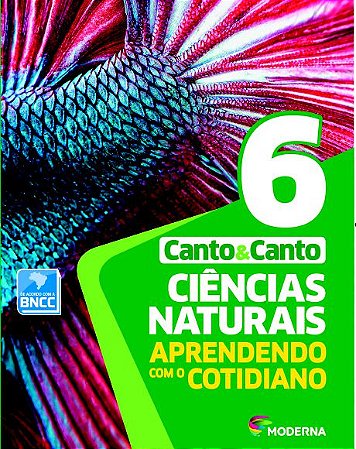 Ciências Naturais - Aprendendo com o cotidiano - 6º ano - 7ª edição - BNCC