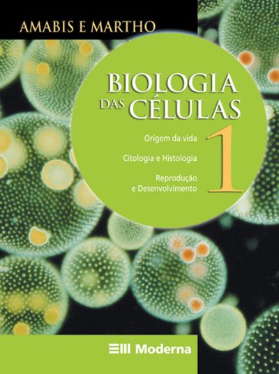 Biologia - Das células - Volume 1
