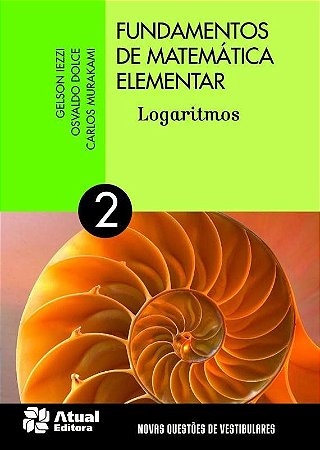 Fundamentos de Matemática Elementar - Vol. 2 - Logaritmos