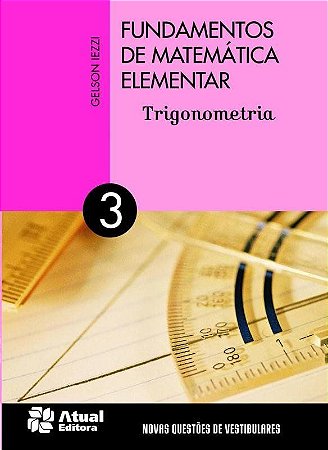 Fundamentos de Matemática Elementar - Vol. 3 - Trigonometria