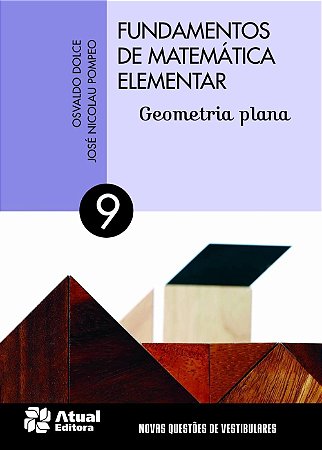 Fundamentos de Matemática Elementar - Vol. 9 - Geometria Plana