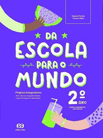 Da Escola Para O Mundo - Projeto Integrador - 2º Ano