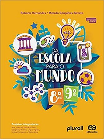 Da Escola Para O Mundo - Projeto Integrador - 8º e 9º Ano