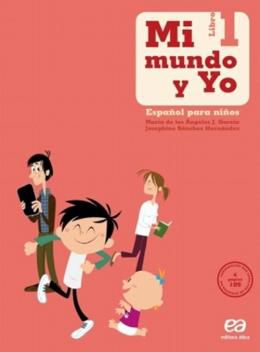 Mi Mundo Y Yo - Español Para Niños - Libro 1 - 1º Ano