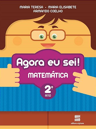 Agora Eu Sei ! Matemática - 2º Ano